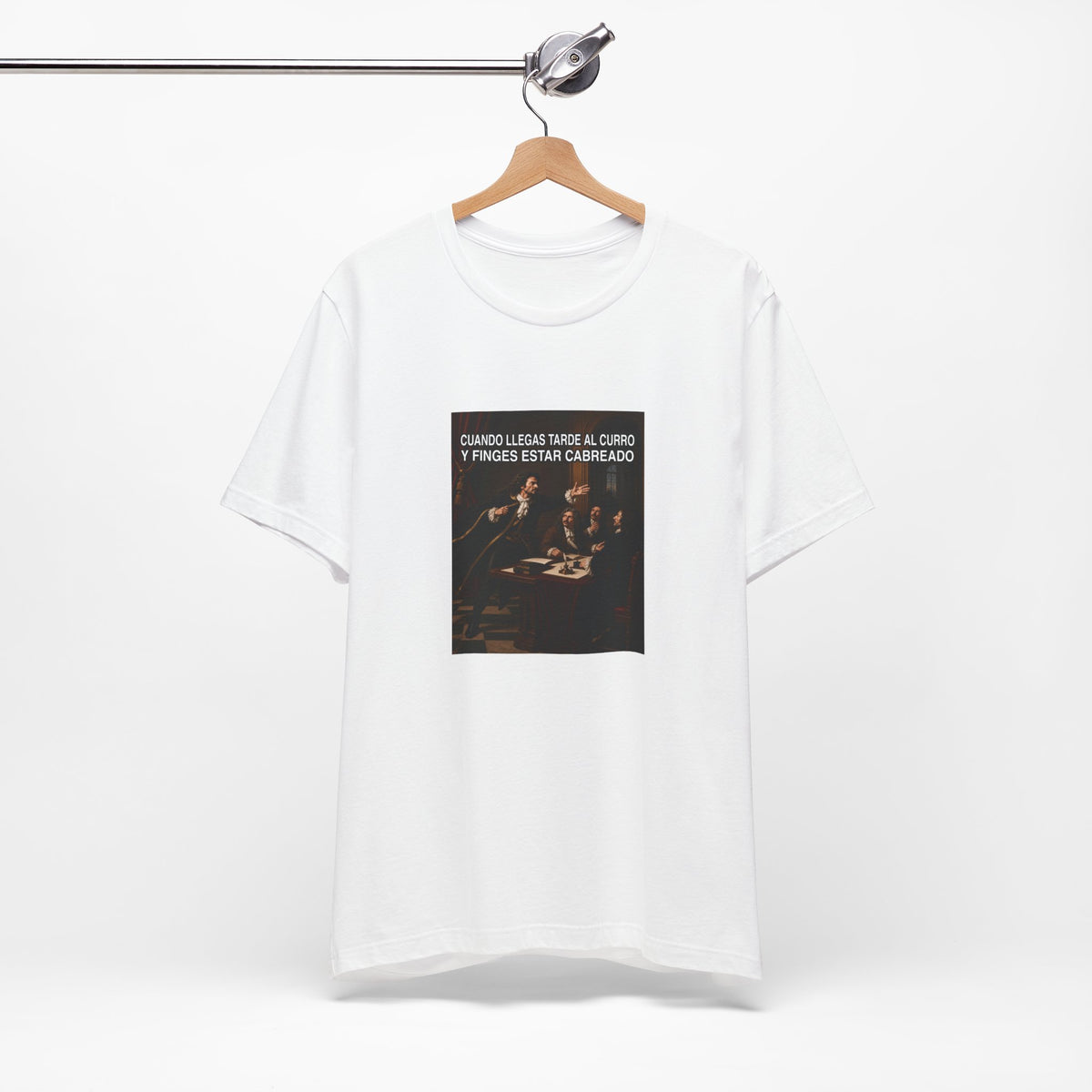 Cuando llegas tarde al curro y finges estar cabreado - Camiseta divertida