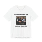 They Say We’re a Family Here - Camiseta divertida de oficina