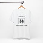 Have a Seat I Know We’ll Get Along - Camiseta divertida de viaje