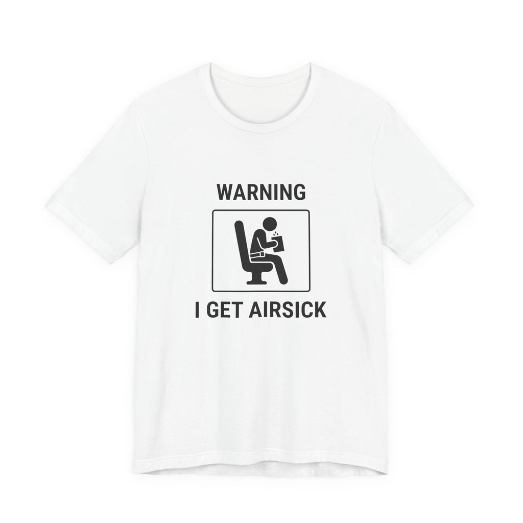 Warning I Get Airsick - Camiseta divertida de viaje