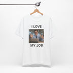 I Love My Job - Camiseta divertida de oficina e IA